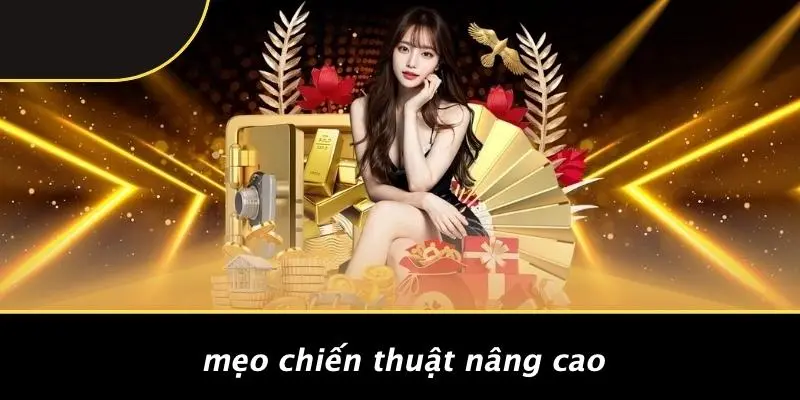 Mẹo Chiến Thuật Nâng Cao